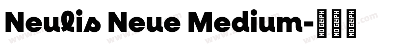 Neulis Neue Medium字体转换